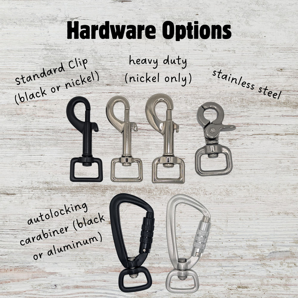 Different types of dog leash hardware shown laying flat on a light woodgrain background. Picture are: standard style clips in black and nickel, a heavy duty version in nickel, a stainless steel option, and an autolocking carabiner in both black and aluminum.