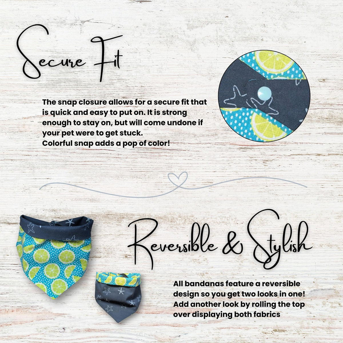 Coastal pet bandana with text highlighting the secure snap closure and the reversible style.  text explains the secure fit of the bandana with its snap closure, and its reversible feature