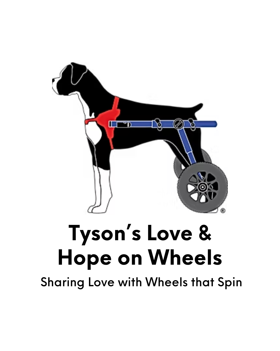 Illustration of a dog in a wheelchair with text 'Tyson's Love & Hope on Wheels' on a white background